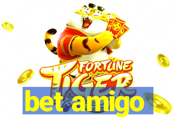 bet amigo